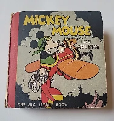 Mickey Mouse The Mail Pilot - The Big Little Book - 1933 Whitman Publishing Co • $40