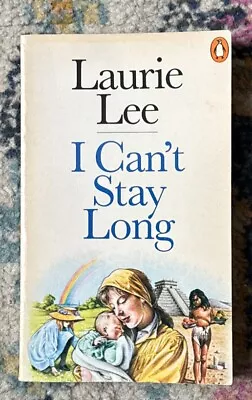 I Can't Stay Long (Laurie Lee - 1981) • £2