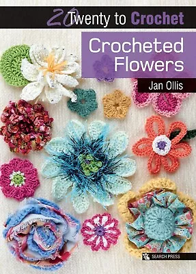 20 To Crochet: Crocheted Flowers (Twenty To Make) Paperback NEW • £5.65