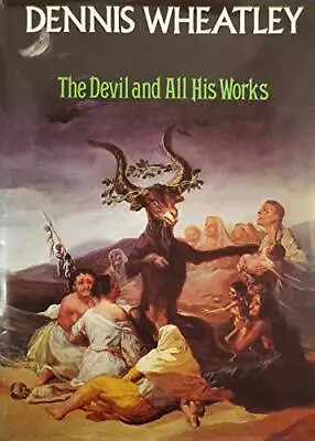 £11.99 • Buy The Devil And All His Works By Wheatley, Dennis Book The Cheap Fast Free Post