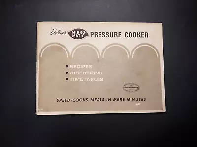 Deluxe Mirro Matic Pressure Cooker Recipes Directions Timetables Pamphlet Manual • $8.99