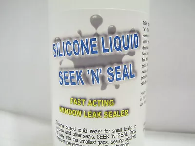 SILICONE LIQUID SEEK 'N' SEAL Window Windscreen Leak Water Sealer Sealant 250ml • £9.99