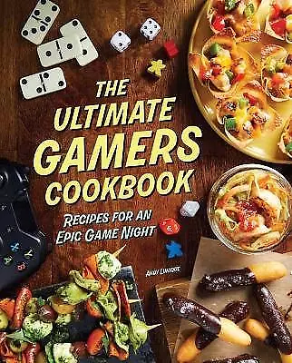 The Ultimate Gamers Cookbook - 9781647229474 • £15.94