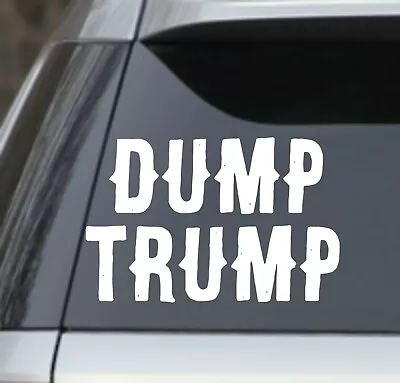 White 6  Dump Trump President Sticker Decal Anti Trump • $3.99