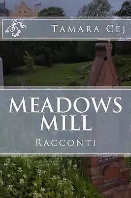 Meadows Mill By Tamara Cej (Italian) Paperback Book • $11.42