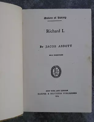  Richard I -Jacob Abbott-1904-Illustrated-Makers Of History-Harper Publisher • $17.50