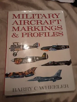 Military Aircraft Markings And Profiles Barry C Wheeler  • £4