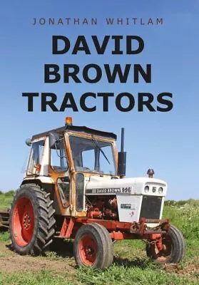 David Brown Tractors Paperback By Whitlam Jonathan Like New Used Free P&P... • £12.83