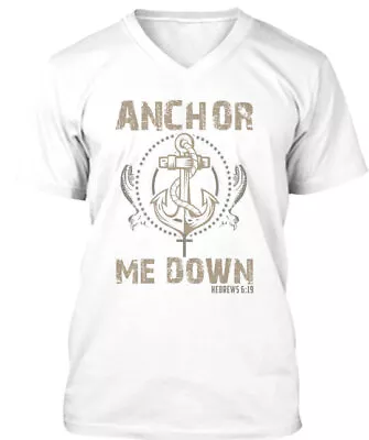 Anchor Me Down T-Shirt Made In The USA Size S To 5XL • $21.59