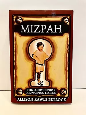 Signed Mizpah: The Bobby Dunbar Kidnapping Legend By Allison Rawls Bullock - New • $53.99