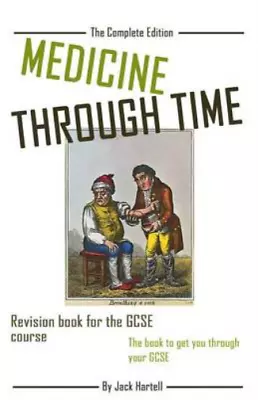 Medicine Through Time: Revision Book For GCSE History Hartell Jack Used; Good • £3.20