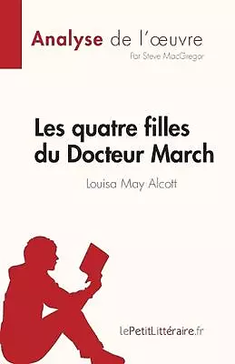 Les Quatre Filles Du Docteur March: De Louisa May Alcott By Steve MacGregor Pape • $19.31