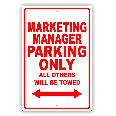 Marketing Manager Parking Only Gift Decor Novelty Garage Aluminum Metal Sign • $11.49