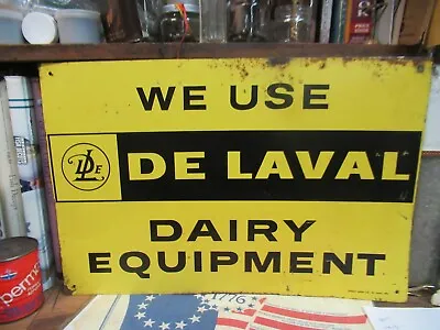 We Use De Laval DAIRY EQUIPMENT METAL Sign NOS Farm Sign CREAM SEPERATOR MILKERS • $149.99