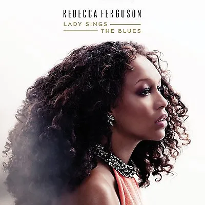 REBECCA FERGUSON LADY SINGS THE BLUES: CD ALBUM (March 9th 2015) • £3.78