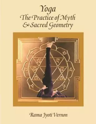 Yoga: The Practice Of Myth And Sacred Geometry • $13.92