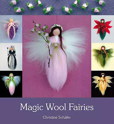 Magic Wool Fairies By Christine Schafer (Paperback 2011) Needle Felting  • £9