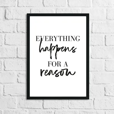 Everything Happens For A Reason Inspirational Wall Decor Quote Print • £3