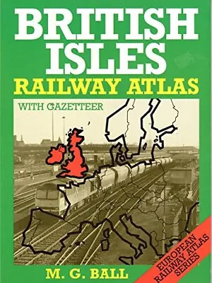 British Isles (European Railway Atlas Series) • £3.35