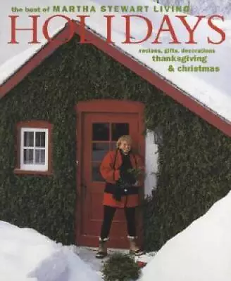 Holidays: The Best Of Martha Stewart Living - Paperback - GOOD • $5.97