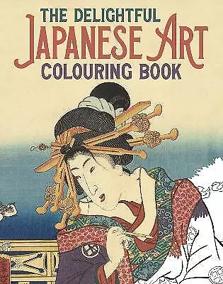 The Delightful Japanese Art Colouring Book - 9781398805156 • £8.59