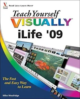 Teach Yourself VISUALLY ILife ?09 (Teach Yourself VISUALLY (Tech)) • £6.10