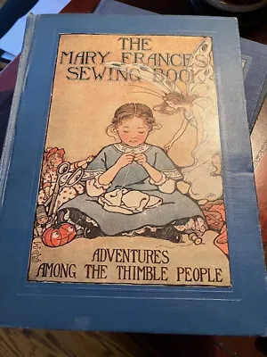 1913 1st Edition MARY FRANCES SEWING BOOK Jane Eayre Fryer W/8 Fold Out Patterns • $55