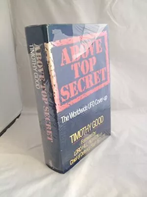 S&J;Above Top Secret: Worldwide UFO Cover-up By Good Timothy Hardback Book The • £7.98