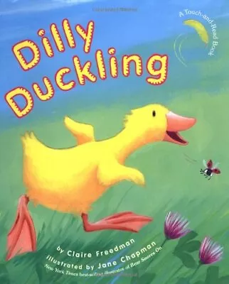 Dilly Duckling Freedman Claire • £3.88