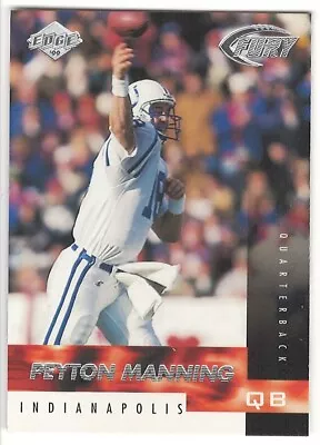 PEYTON MANNING 1998 Collector's Edge Fury RC Rookie INDIANAPOLIS COLTS • $1.49