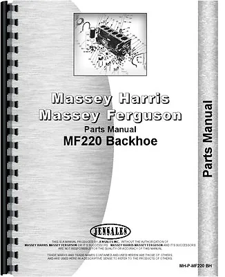 Massey Ferguson 220 Backhoe Attachment Parts Manual MH-P-MF220 BH • $25.99