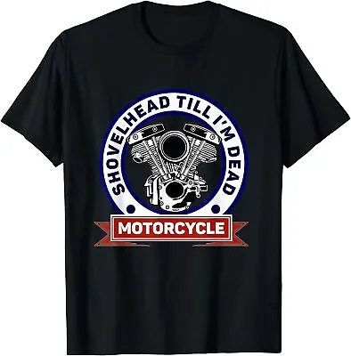 Retro American Motorcycle HD ShovelHeads Till I'm Dead T-Shirt S-3XL • $9.99