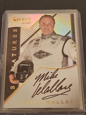 2017 Panini Select Racing Mike Wallace Signatures Silver On Card Auto #S-WA • $6