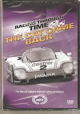 Racing Through Time - The Cat Came Back - Jaguar's Return To Le Man DVD • £4.59