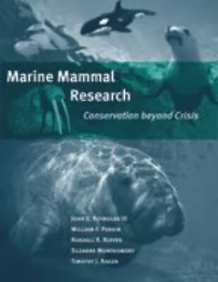 Marine Mammal Research : Conservation Beyond Crisis Hardcover Tim • $6.32