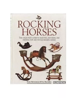 Rocking Horses: A Collector's Guide Tony Stevenson • £3.65