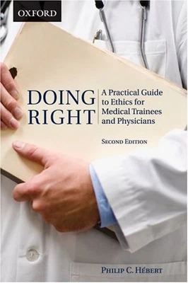 £16.78 • Buy Doing Right: A Practical Guide To Ethics For Medical Trainees And Physicians, He