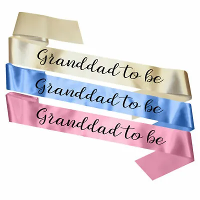 New Granddad To Be Sash Grandad Baby Shower Babyshower Gift Decoration Accessory • £4.95