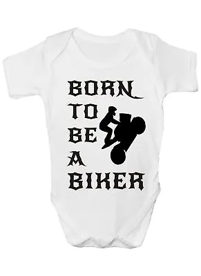 Born To Be A Biker Motorbike Babygrow Vest Baby Clothing Funny Gift  • £7.50