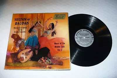 Mohammed El- Bakkar LP Sultan Of Bagdad Vol. 2 AFSD 5834 ORIGINAL 1958  VG+ • $9.95