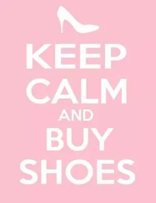 KEEP CALM AND BUY SHOES GLOSSY POSTER PICTURE BANNER PRINT Carry On Funny 2312 • £86.73