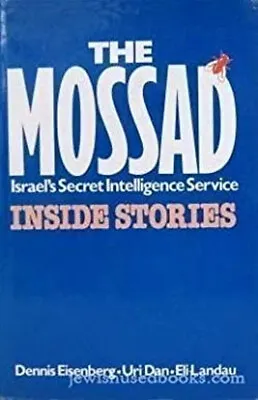 The Mossad : Israel's Secret Intelligence Service: Inside Stories • $11.39