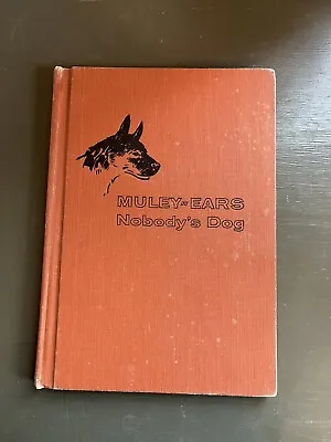 Muley-Ears Nobody's Dog 1st Ed./“A” By Marguerite Henry • $5