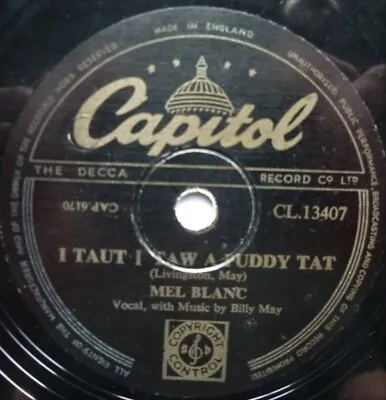 Mel Blanc I Taut I Taw A Tuddy Tat 78 Capitol CL13407 VG 1950 10  78rpm Single • £10.95