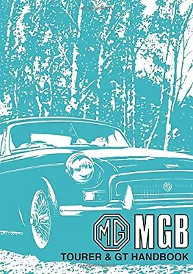 MG MGB Tourer & GT Handbook By Brooklands Books Ltd • $16.49