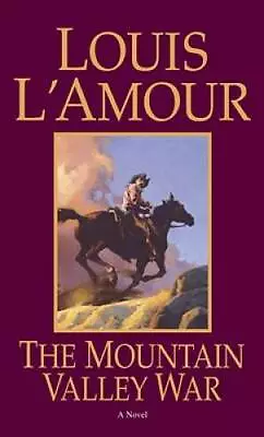 The Mountain Valley War: A Novel - Paperback By L'Amour Louis - GOOD • $4.19