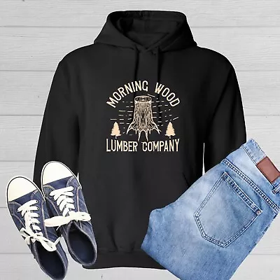 Morning Wood Graphics Novelty Sarcastic Humor Men's Hoodies • $28.49