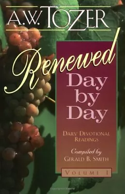 Renewed Day By Day By Tozer A. W. Book The Cheap Fast Free Post • £3.60