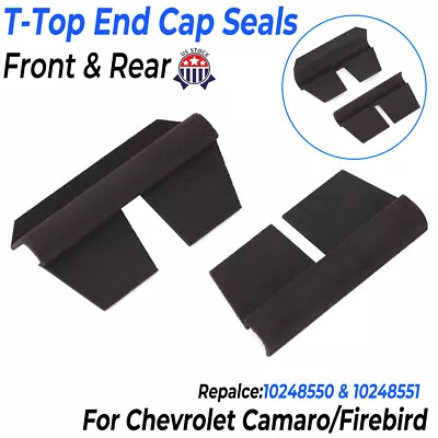 Front & Rear T-Top End Cap Seals For Chevrolet Camaro Firebird 1993-2002 Pair • $19.99