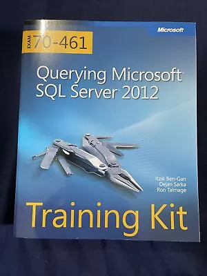 Querying Microsoft® SQL Server® 2012 : Exam 70-461 By Dejan Sarka Itzik Ben-Gan • $5.27